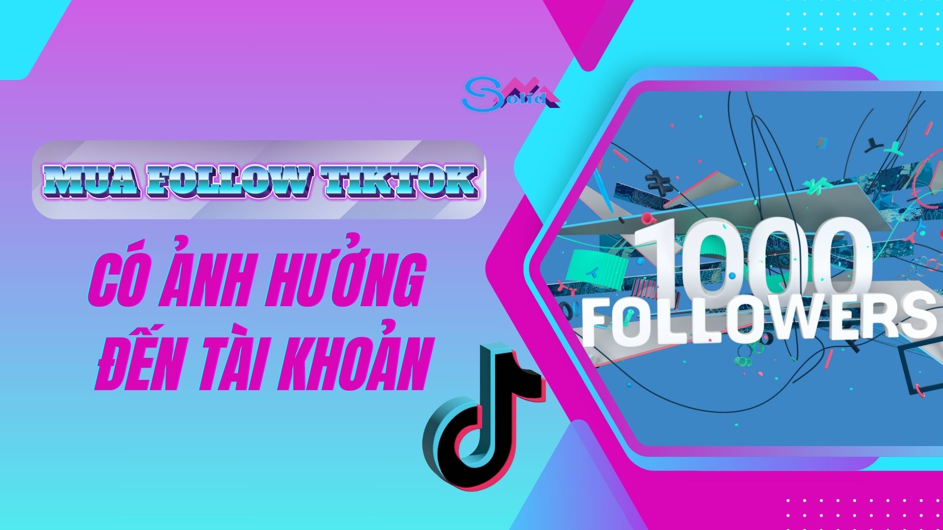 Mua follow TikTok có ảnh hưởng đến tài khoản